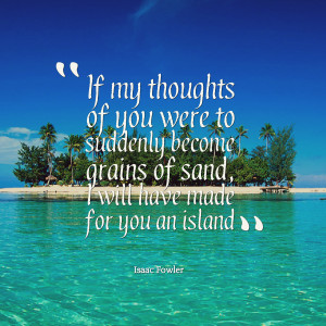 Quotes Picture: if my thoughts of you were to suddenly become grains ...