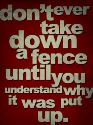 don't take down a fence.