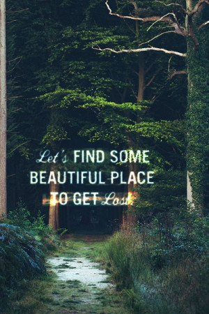 Let's find some beautiful place
