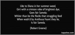 Like to Diana in her summer-weed, Girt with a crimson robe of ...