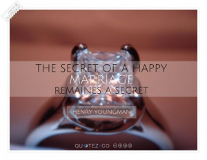 Secret of a happy marriage quote
