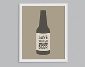 ... Décor, Beer Quote, Save Water Drink Beer, Beer Gift, Art for Man Cave