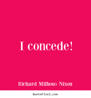 richard milhous nixon more inspirational quotes motivational quotes ...