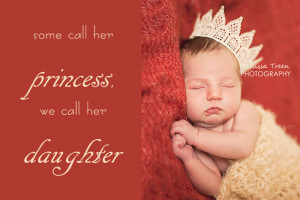 ... baby hands together near her chin, princess quote, daughter quote