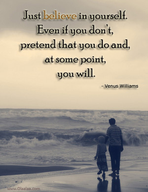 Confidence Quotes-Thoughts-Venus Williams-Believe in Yourself-Best