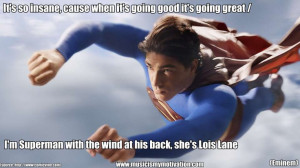 going great I'm Superman with the wind at his back, she's Lois Lane ...