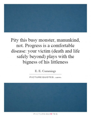 ... beyond) plays with the bigness of his littleness Picture Quote #1