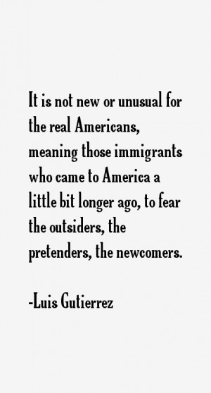 Luis Gutierrez Quotes & Sayings