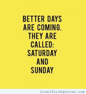 Better Days Are Coming Quotes