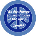 Be the Change You Want to See in the World--PEACE QUOTE KEY CHAIN