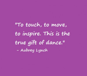 Dance Quote: Aubrey Lynch