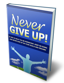 Sign Up for My Newsletter and Receive My Free eBook, Never Give Up: 70 ...