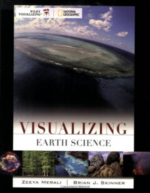 Visualizing Earth Science (VISUALIZING SERIES)