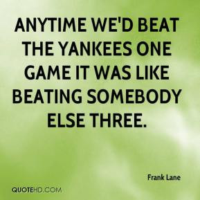 Frank Lane Quotes