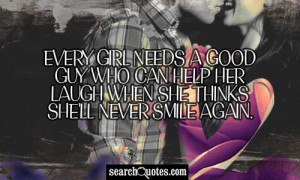 ... guy who can help her laugh when she thinks she'll never smile again