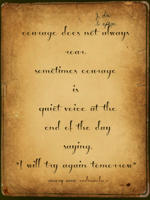 Courage does not Always Roar
