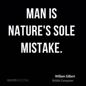 More William Gilbert Quotes