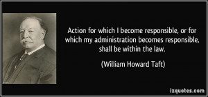 Action for which I become responsible, or for which my administration ...