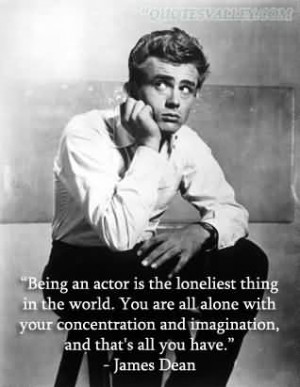 Being An Actor Is The Loneliest Thing In The World