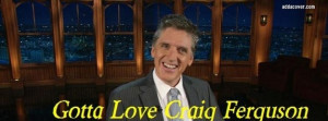 Gotta Love Craig Ferguson Facebook Cover