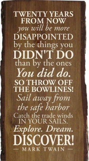 ... catch the trade winds in your sails explore dream discover mark twain