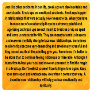 Just like other accidents in our life, break ups are also inevitable