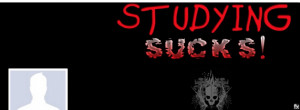 Facebook Cover Photo Studying Sucks (click to view)