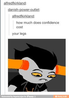 ... fangirl crush on Tavros and cry whenever someone says 