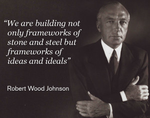 Robert Wood Johnson Quotes