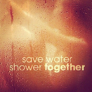 Save water, shower together