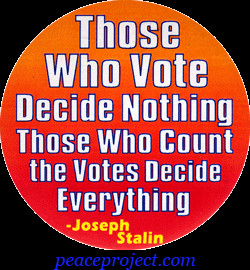Those Who Vote Decide Nothing - Joseph Stalin - Button
