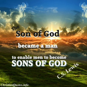 Lewis Christian Quote - Sons of God