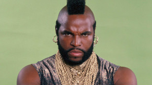 ... Baracus never actually said “I pity the fool” on The A-Team