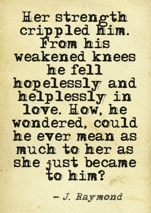 From his weakened knees. . J. Raymond