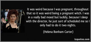 -it-was-weird-because-i-was-pregnant-throughout-that-so-it-was-weird ...