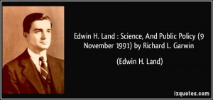 Edwin H. Land : Science, And Public Policy (9 November 1991) by ...