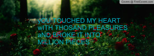 You Touched My Heart Quotes