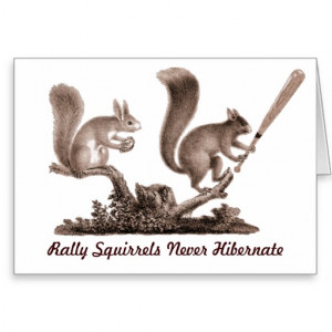 Funny Rally Squirrel Card - Never Hibernates!