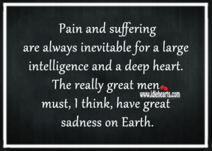 Pain And Suffering Are Always Inevitable For A Large