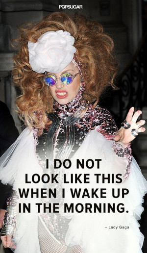 Lady Gaga wasn't born this way?!