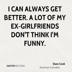 dane-cook-dane-cook-i-can-always-get-better-a-lot-of-my-ex.jpg