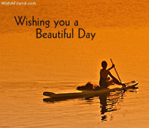 Wishing You A Beautiful Day