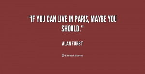 quote Alan Furst if you can live in paris maybe 159979 png