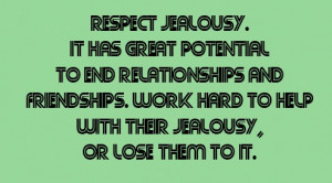 Respect Jealousy Jealousy Quotes For Friends