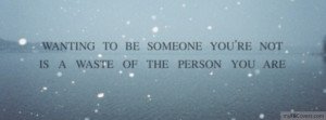 tags quotes be not to sayings someone youre wanting myfbcovers