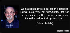 We must conclude that it is not only a particular political ideology ...