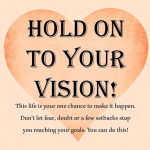 hold-on-to-your-vision-life-quotes-sayings-pictures.jpg