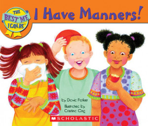 The Best Me I Can Be: I Have Manners!