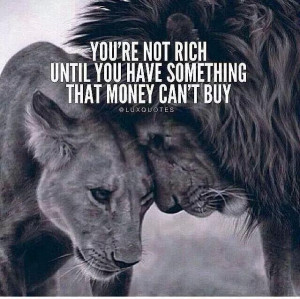 you not rich until you have something that money can t buy pic twitter ...