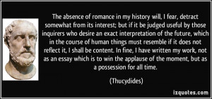 The absence of romance in my history will, I fear, detract somewhat ...